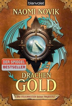 Drachengold / Die Feuerreiter Seiner Majestät Bd.7 - Novik, Naomi