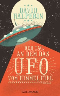 Der Tag, an dem das UFO vom Himmel fiel - Halperin, David