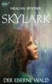 Der eiserne Wald / Skylark Bd.1