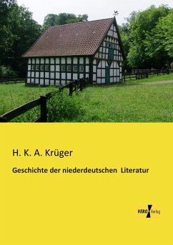 Geschichte der niederdeutschen Literatur - Krüger, H. K. A.