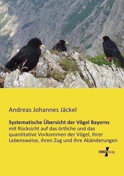 Systematische Übersicht der Vögel Bayerns - Jäckel, Andreas Johannes