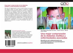 Una mejor comprensión de la diabetes mellitus y enfermedades asociadas - Hernández Carretero, José Gabriel;Álvarez, Héctor;Pérez Cosme, Martha