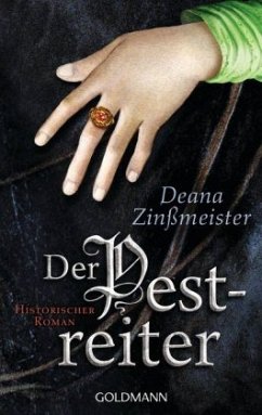 Der Pestreiter / Pest-Trilogie Bd.2 - Zinßmeister, Deana