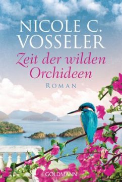 Zeit der wilden Orchideen - Vosseler, Nicole C.