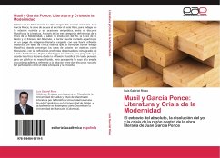 Musil y García Ponce: Literatura y Crisis de la Modernidad - Rivas, Luis Gabriel