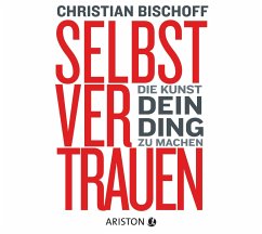 Selbstvertrauen - Bischoff, Christian