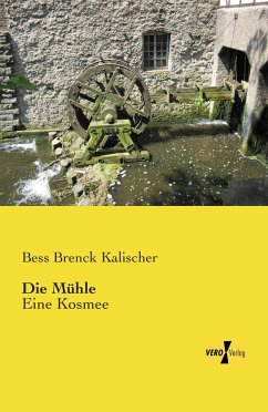 Die Mühle - Brenck Kalischer, Bess