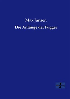 Die Anfänge der Fugger - Jansen, Max