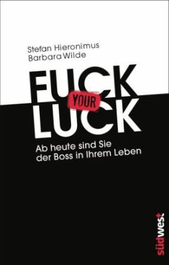 Fuck your Luck, m. 6 Stickern - Hieronimus, Stefan; Wilde, Barbara