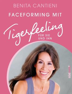 Faceforming mit Tigerfeeling für sie und ihn - Cantieni, Benita