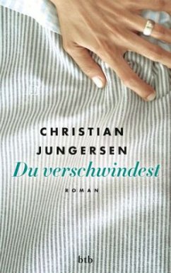 Du verschwindest - Jungersen, Christian