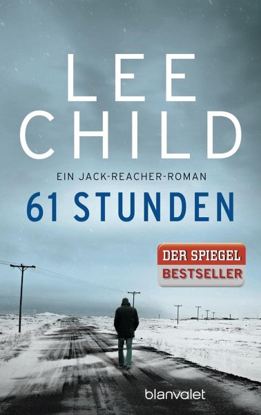 61 Stunden / Jack Reacher Bd.14 von Lee Child als Taschenbuch - Portofrei  bei bücher.de