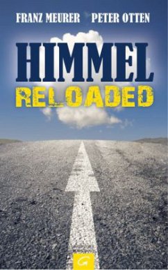 Himmel reloaded - Meurer, Franz; Otten, Peter