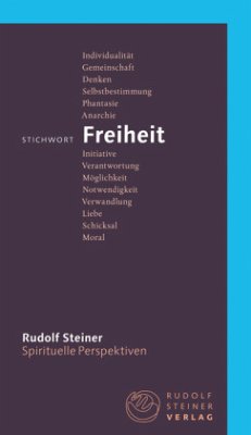 Stichwort Freiheit - Steiner, Rudolf