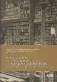 Mitificación y desmitificación del canon y literaturas en España e Hispanoamérica