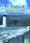 El paisaje : ciencia, cultura y sentimiento