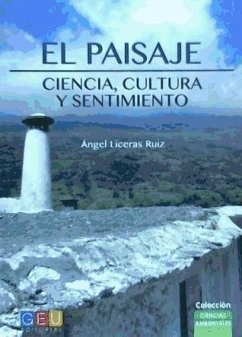 El paisaje : ciencia, cultura y sentimiento - Liceras Ruiz, Ángel