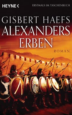 Alexanders Erben / Alexander der Große Trilogie Bd.3 - Haefs, Gisbert