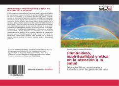 Humanismo, espiritualidad y ética en la atención a la salud - González Menéndez, Ricardo Ángel