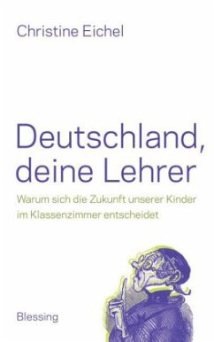 Deutschland, deine Lehrer - Eichel, Christine