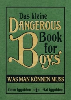 Das kleine Dangerous Book for Boys - Iggulden, Conn;Iggulden, Hal