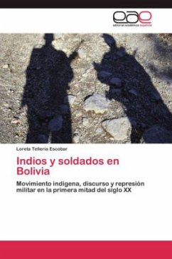 Indios y soldados en Bolivia - Telleria Escobar, Loreta