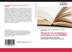 Atracción de académicos extranjeros en la UAEMEX - Santos Lopez, Aristeo;Farfán García, Carmen;Navarrete S, Enrique