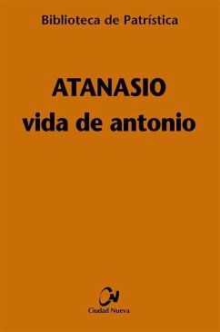Vida de Antonio - Atanasio, Santo