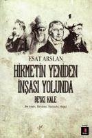 Hikmetin Yeniden Insasi Yolunda - Beyaz Kale - Arslan, Esat