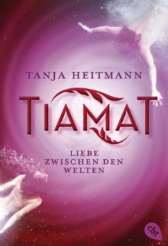 Liebe zwischen den Welten / Tiamat Bd.1 - Heitmann, Tanja