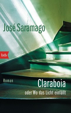 Claraboia oder Wo das Licht einfällt - Saramago, José