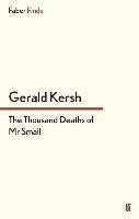 The Thousand Deaths of Mr Small - Kersh, Gerald