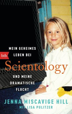 Mein geheimes Leben bei Scientology und meine dramatische Flucht - Miscavige Hill, Jenna