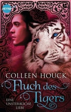 Fluch des Tigers - Eine unsterbliche Liebe / Tiger Saga Bd.3 - Houck, Colleen