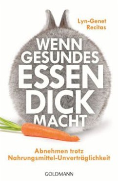 Wenn gesundes Essen dick macht - Recitas, Lyn-Genet