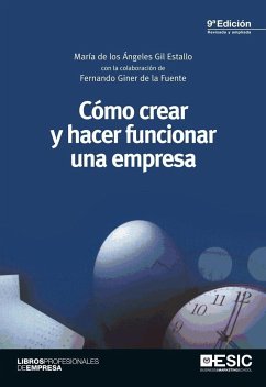 Cómo crear y hacer funcionar una empresa - Gil Estallo, María de los Ángeles; Giner de la Fuente, Fernando