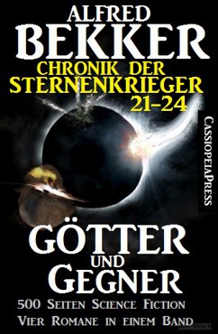 Götter und Gegner / Chronik der Sternenkrieger Bd.21-24 (eBook, ePUB) - Bekker, Alfred