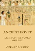 Ancient Egypt - Light Of The World, Volume 2 (eBook, ePUB)