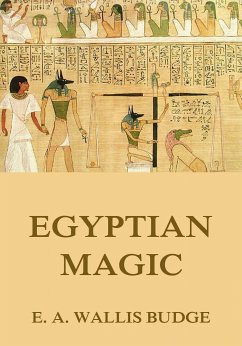 Egyptian Magic (eBook, ePUB) - Budge, E. A. Wallis