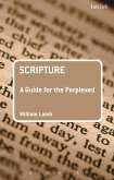 Scripture: A Guide for the Perplexed (eBook, PDF)