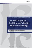 Law and Gospel in Emil Brunner's Earlier Dialectical Theology (eBook, PDF)