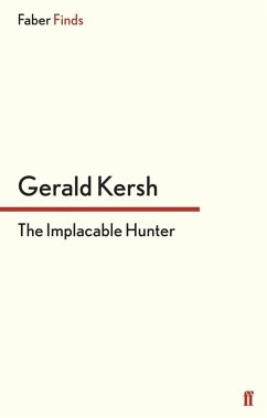 The Implacable Hunter (eBook, ePUB) - Kersh, Gerald