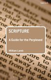 Scripture: A Guide for the Perplexed (eBook, ePUB)