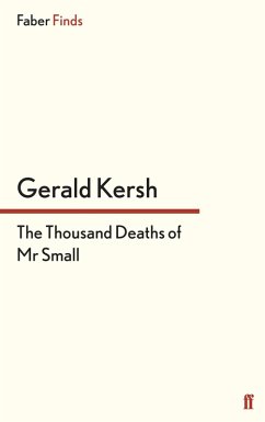 The Thousand Deaths of Mr Small (eBook, ePUB) - Kersh, Gerald