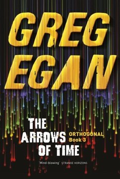 The Arrows of Time (eBook, ePUB) - Egan, Greg