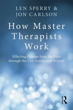 How Master Therapists Work (eBook, ePUB) - Sperry, Len; Carlson, Jon