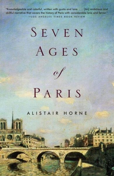 Seven Ages of Paris (eBook, ePUB) Seven Ages of Paris (eBook, ePUB)