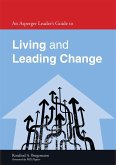 An Asperger Leader's Guide to Living and Leading Change (eBook, ePUB)