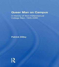 Queer Man on Campus (eBook, ePUB) - Dilley, Patrick
