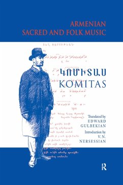 Armenian Sacred and Folk Music (eBook, PDF) - Komitas, Komitas Vardapet; Nersessian, Vrej N; Nersessian, Vrej N.